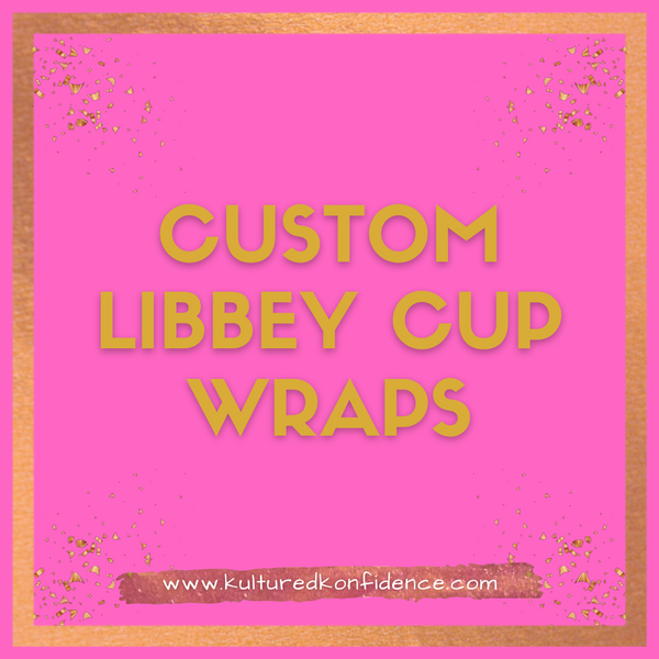 Custom Libbey Cup Wraps